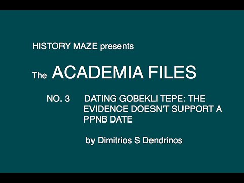 Видео: Dating Gobekli Tepe: the evidence doesn't support a PPNB date - D S Dendrinos - Academia Files no.3