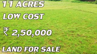 11 ACRES LAND FOR SALE | LOW-COST PROPERTY FOR SALE | COST PER ACRE IS ₹2,50,000 | PROPERTY TV LANDS