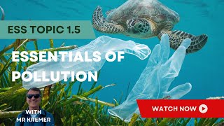 The Ultimate Guide to Pollution Types, Sources, Effects, and Solutions - ESS topic 1.5