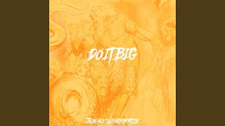 DO IT BIG (feat. SlushiPop & RTZD)