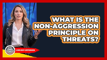 What Is The Non-Aggression Principle On Threats?