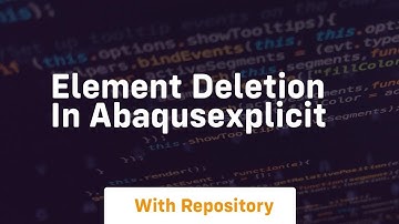 element deletion in abaqusexplicit