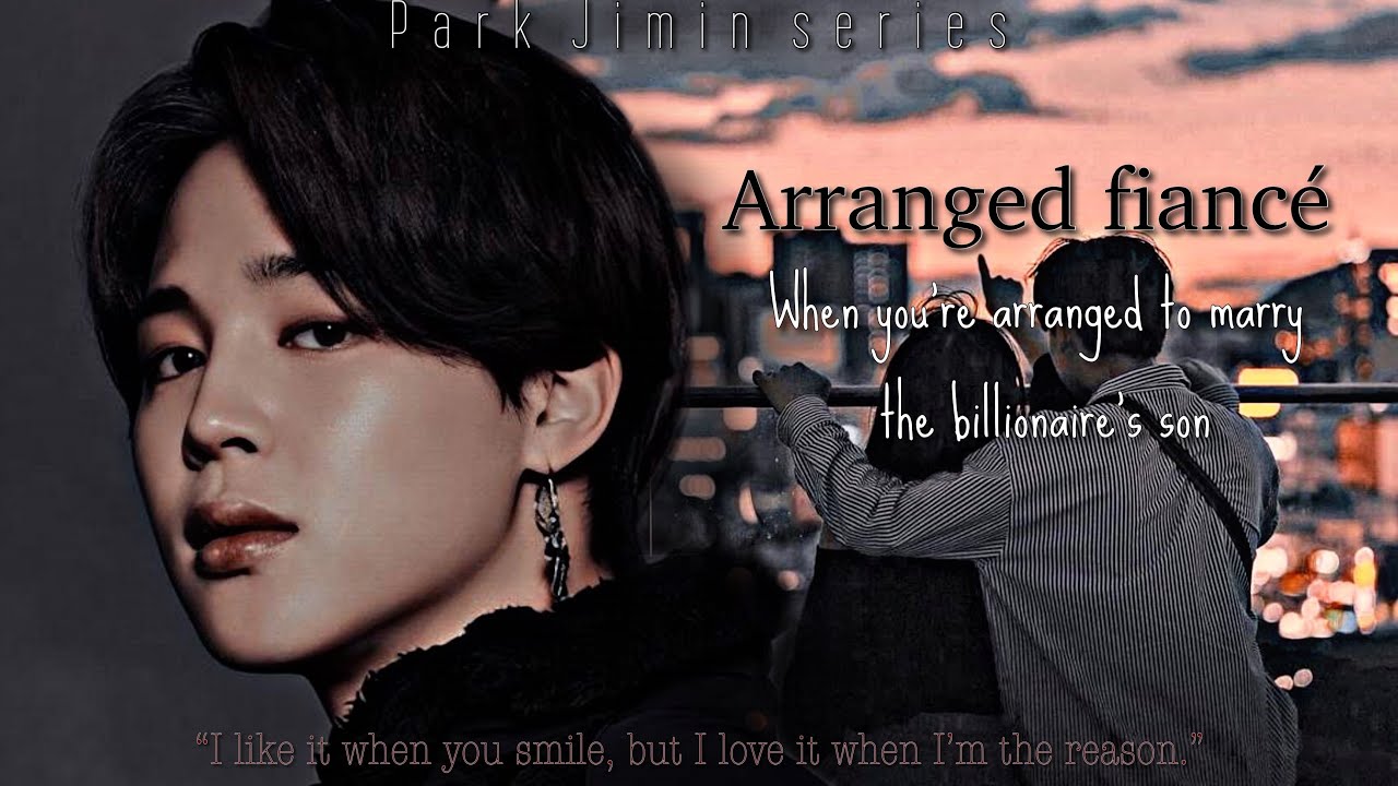 Jimin FF || Arranged fiancé - [1/4]