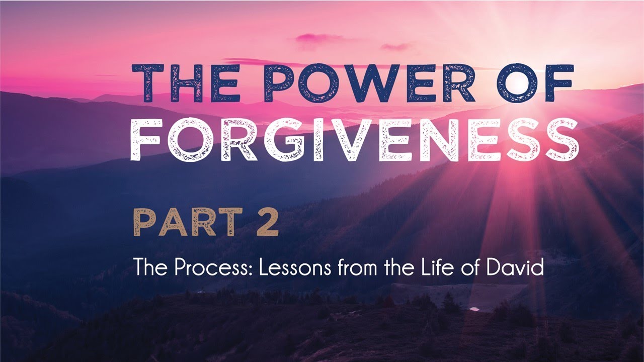 The Power of Forgiveness Part 2 - YouTube