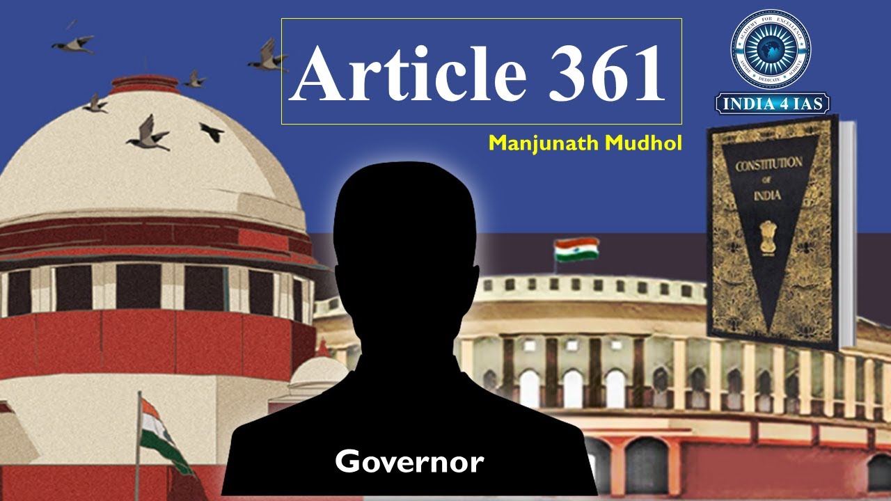 Article 361| Understand the President's and Governor's immunity from legal proceedings | 