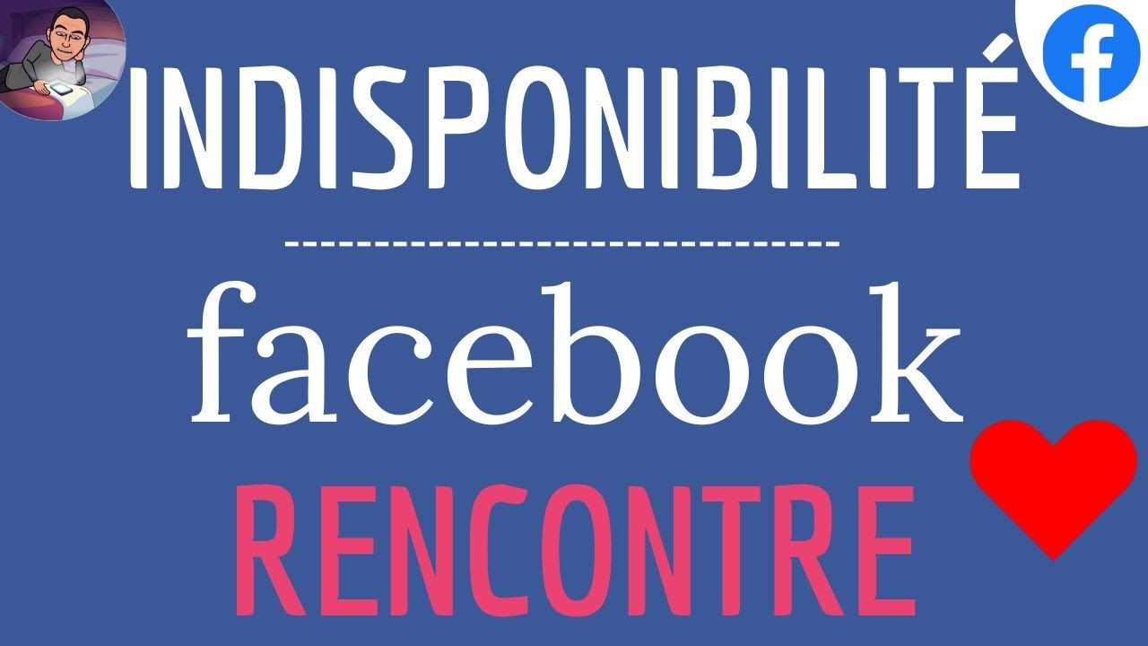 Facebook RENCONTRE INTROUVABLE, comment faire pour le rendre VISIBLE si