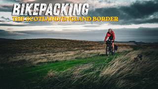 Bikepacking the Scotland England Border