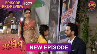 Pati Brahmachari  Episode 277  6 April 2026  Big Upcoming Twists  Suraj Saves Mishus Life