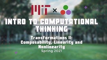 Transformations 2: Composability and Linearity | MIT Computational Thinking Spring 2021 | Lecture 4