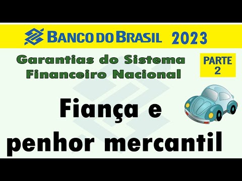 Garantias do SFN Parte 2 Fiança e penhor mercantil