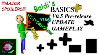 (MAJOR Spoilers) Baldi's Basics Plus V0.5 Pre-release Update Gameplay