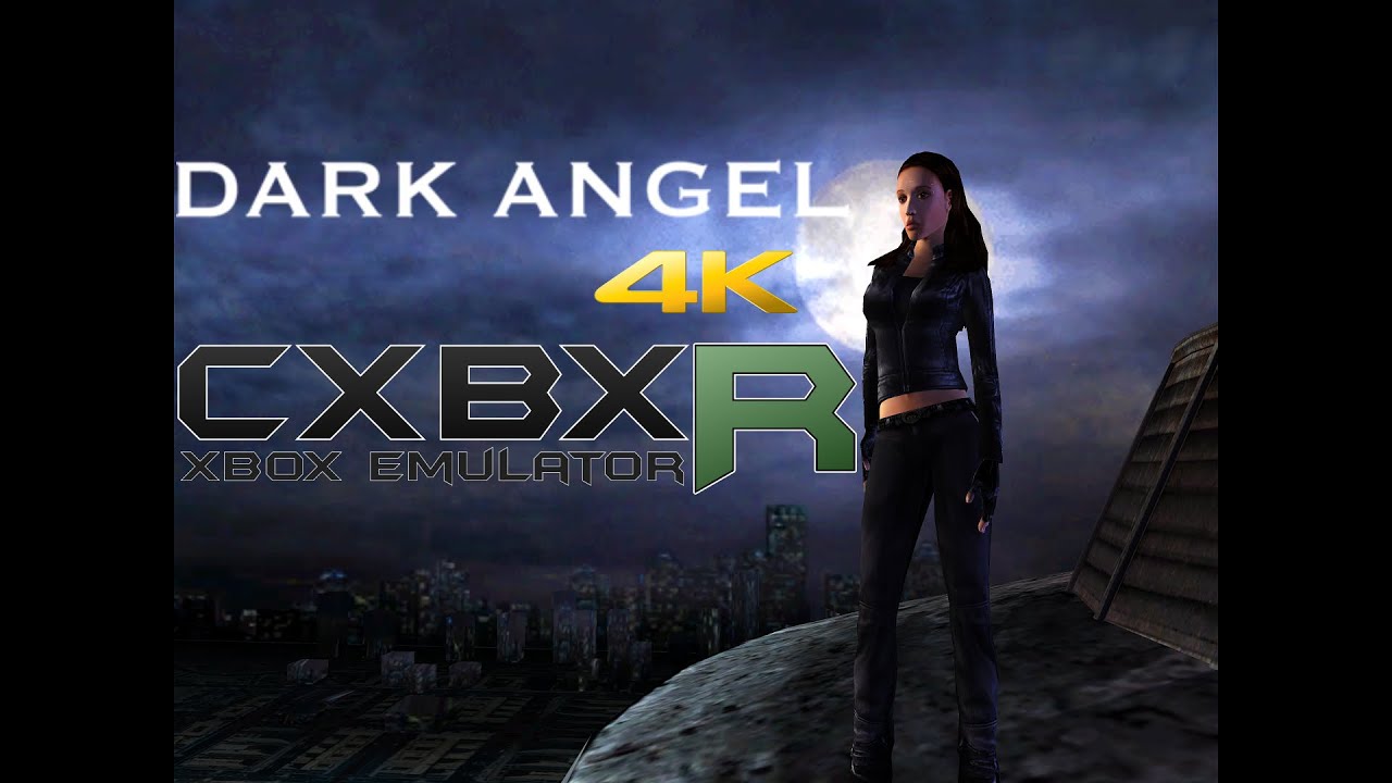 CXBX Reloaded 357948a | Dark Angel 4K UHD | Xbox Emulator Gameplay
