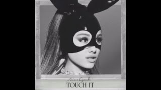 Ariana Grande - Touch It 8D Song Resimi