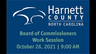 Harnett County Board Work Session 10/26/21