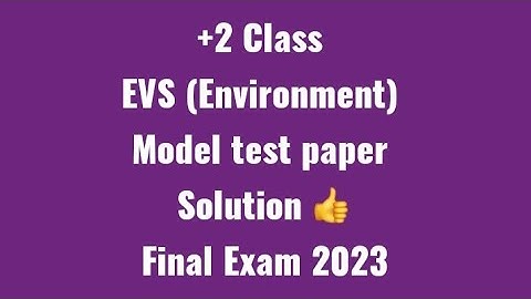 12th class evs model test paper solution #evs 12th class model test paper #final exam 21 April 2023