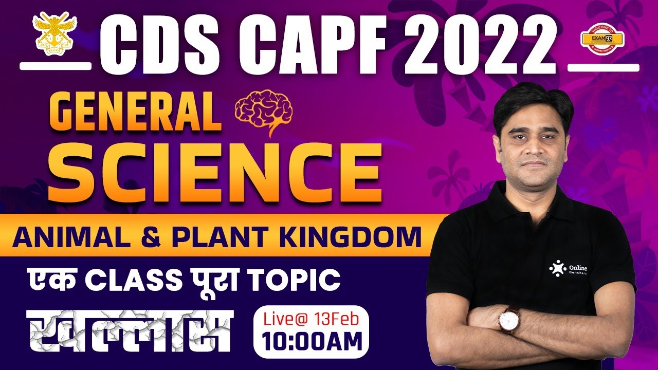 CDS CAPF 2022 General Science Preparation | Animal & Plant Kingdom ...