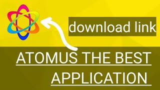 atomus the best application download link in description screenshot 1