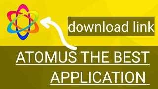 atomus the best application download link in description screenshot 2