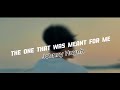 The One That Was Meant For Me By Johnny Huynh Lyrics Video 