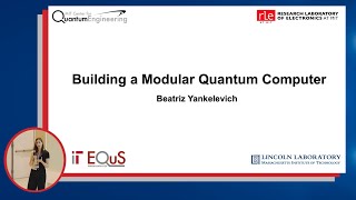 Building a Modular Quantum Computer — Beatriz Yankelevich | 2023 Hertz Summer Workshop