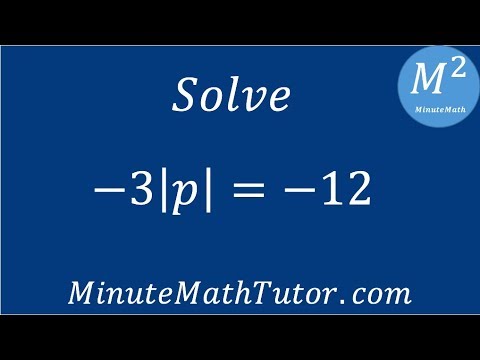 Solve -3|p|=-12