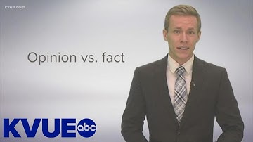 Understanding the news: Opinion vs. fact | KVUE