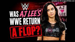 Was AJ Lee Return a FLOP?