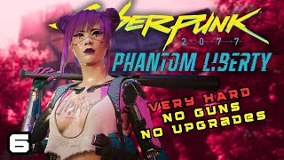 MELEE ONLY, NO CYBERWARE - LIVE Cyberpunk 2077: Phantom Liberty FINALE