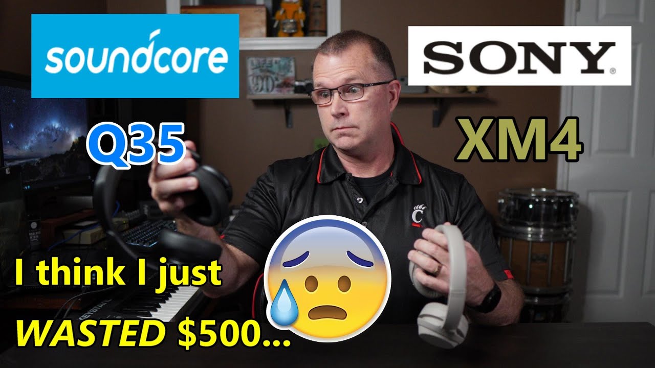 Q35 Sony *UNSPONSORED* REVIEW & COMPARISON: Sony XM4 vs Soundcore Q35 - ANC ...