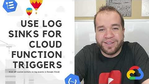 Use Log Sinks for Google Cloud Function Triggers