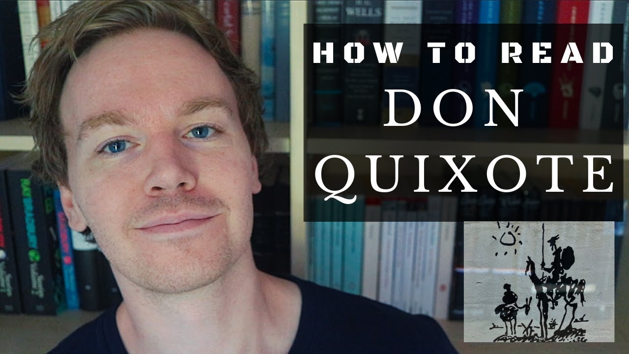 How To Read Don Quixote By Cervantes (10 Tips)