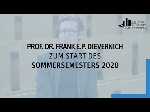 Begrüßung zum Semesterstart von Präsident Prof. Dr. Frank E.P. Dievernich | Frankfurt UAS