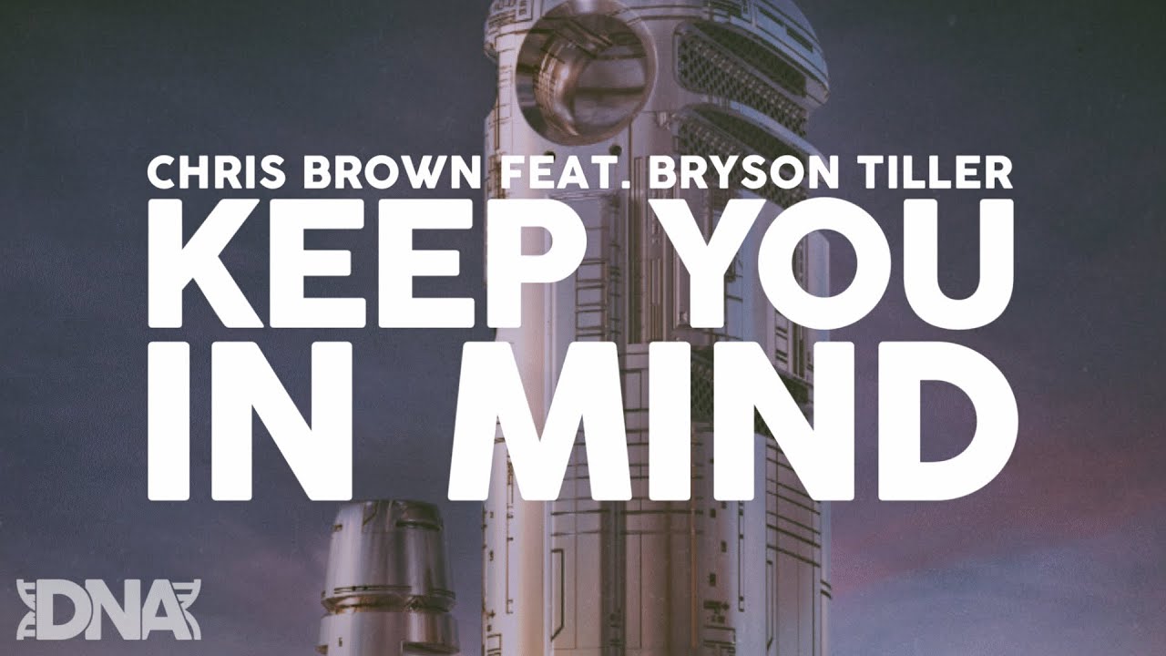 Chris Brown feat. Bryson Tiller Keep You In Mind YouTube