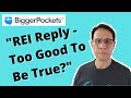 The Truth Behind "REI Reply - Too Good To Be True? - BiggerPockets Thread"