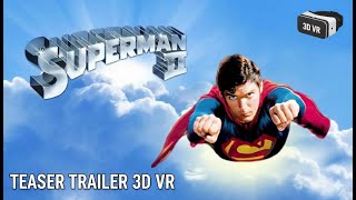 Superman II (1980) Teaser Trailer 3D SBS VR 4K