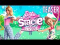 Barbie And Stacie To The Rescue! | MOVIE TEASER | Netflix