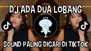 DJ ADA DUA LOBANG || SOUND VIRAL DI TIKTOK‼️