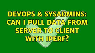 Famous DevOps & SysAdmins: Can I pull data from server to client with Iperf? Net Worth