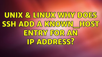 Unix & Linux: Why does SSH add a known_host entry for an IP address?