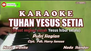 Putri Siagian - Tuhan Yesus Setia||Karaoke