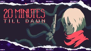 20 Minutes Till Dawn Gameplay Trailer