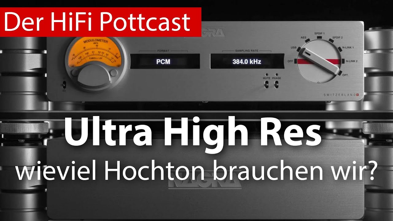Ultra High Res - wieviel Hochton brauchen wir?