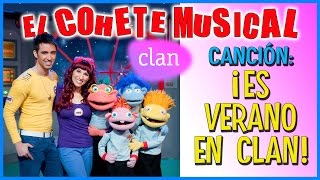 Video thumbnail of "Canción ES VERANO EN CLAN - Cohete Musical - Juan D y Beatriz ♪♪ ♪♪"