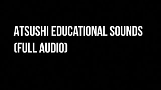 Atsushi educational sounds Atsushi educational sounds