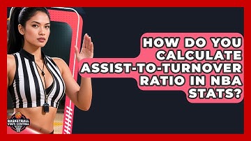 How Do You Calculate Assist-to-Turnover Ratio In NBA Stats? - Basketball Stats Central
