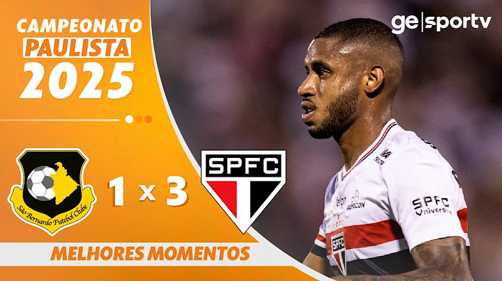 SÃO BERNARDO 1 X 3 SÃO PAULO | MELHORES MOMENTOS | CAMPEONATO PAULISTA 2025 | ge.globo