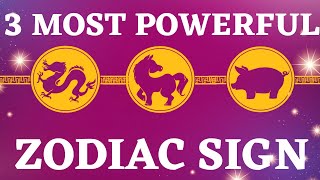 3 most powerful chinese zodiac sign in 2022