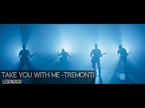 Tremonti - Take You With Me