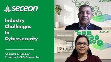Discussing Industry Challenges in Cybersecurity with Chandra, Founder & CEO at Seceon
