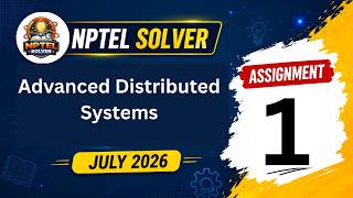 Advanced Distributed Systems Week 1 || NPTEL ANSWERS || NPTEL 2026 #nptel #nptel2026 #nptelsolver